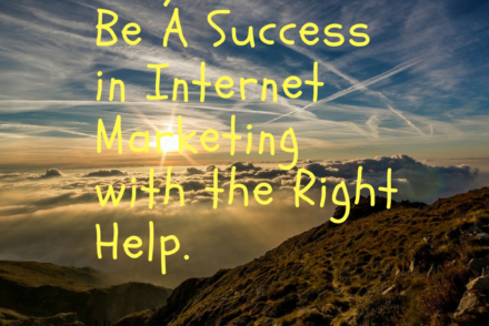 Why You Can Be A Success in Internet Marketing